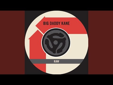 Big Daddy Kane — Raw (Edit) (45 Version)