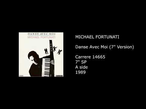 Michael Fortunati — MICHAEL FORTUNATI - Danse Avec Moi (Version 45 T) - 1989