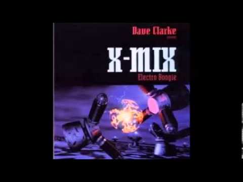 Dave Clarke — Dave Clarke X-MIX (Electro Boogie) Detroit Techno