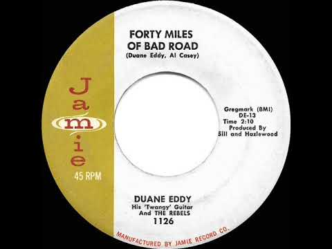 Duane Eddy And The Rebels — 1959 HITS ARCHIVE: Forty Miles Of Bad Road - Duane Eddy