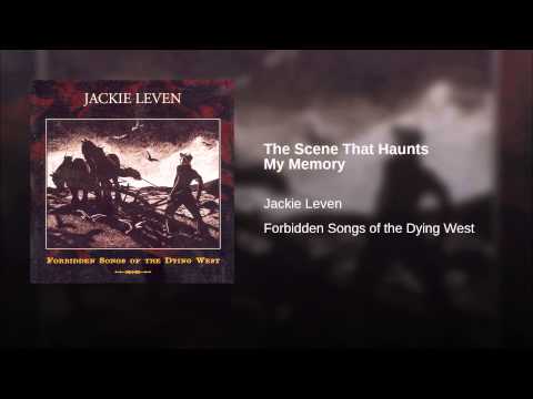 Jackie Leven — The Scene That Haunts My Memory