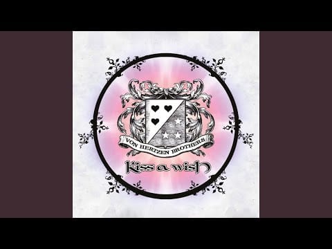 Von Hertzen Brothers — Kiss a Wish