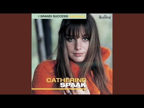 Catherine Spaak — Se Mi Vuoi, Mi Vuoi