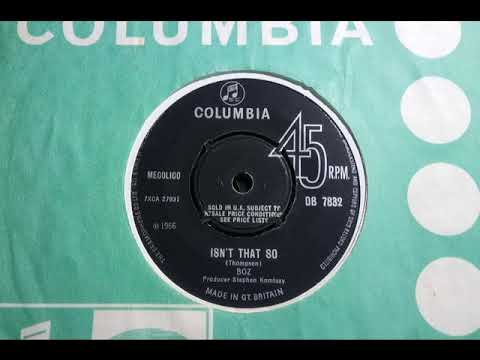 Boz Burrell — Mod Debut - BOZ BURRELL - Isn't That So - COLUMBIA DB 7832 UK 1966 Dancer Beat Jazz 'Boz'