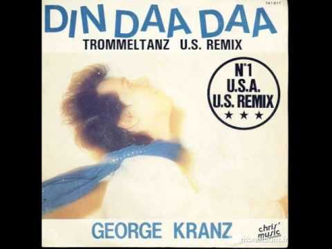 George Kranz — Din Daa Daa ; George Kranz