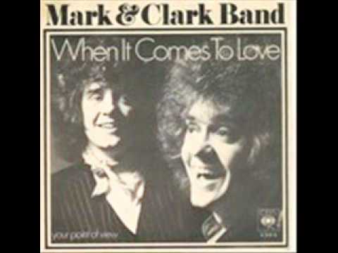 The Mark & Clark Band — Mark & Clark Band - When it comes to love