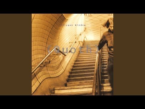 Polygon Window — Quoth (Wooden Thump Mix)