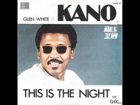 Glen White — Kano - This Is The Night