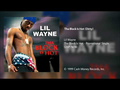 Lil Wayne — Lil Wayne - Tha Block Is Hot (Dirty)