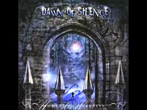 Dawn Of Silence — Dawn Of Silence - Moment Of Weakness (Full Album)