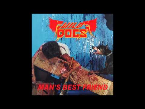 Wild Dogs — Wild Dogs (USA) - Man's Best Friend 1984 [Full Album]