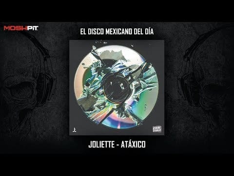 Joliette — EL DISCO MEXICANO DEL DÍA EP16 Joliette "Atáxico"