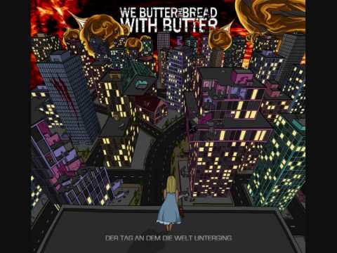 We Butter The Bread With Butter — WBTBWB - Glühwürmchen