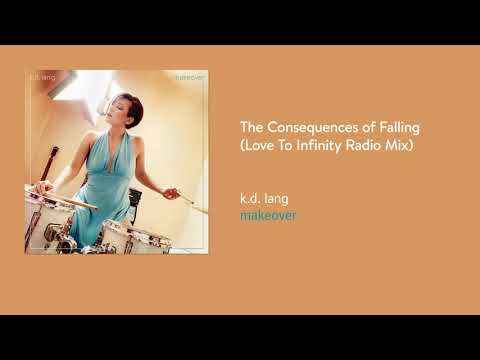 k.d. lang — k d  lang - The Consequences of Falling (Love to Infinity Radio Mix) (Official Audio)
