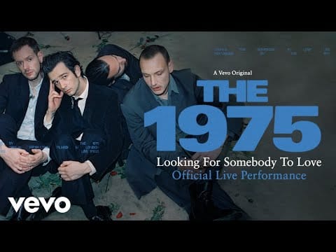 The 1975 — Looking For Somebody To Love (Official Live Performance) | Vevo