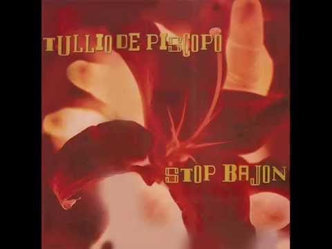 Tullio De Piscopo — Tullio De Piscopo - Stop Bajon (House Jazzy Mix)