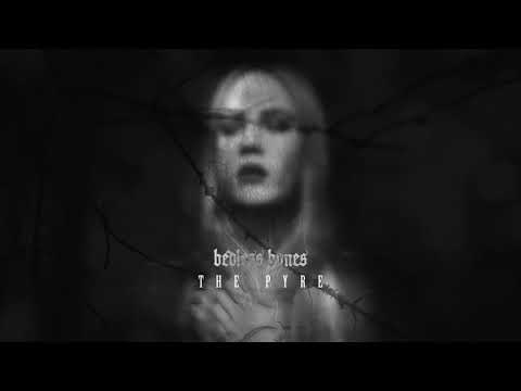 Bedless Bones — Bedless Bones - The Pyre