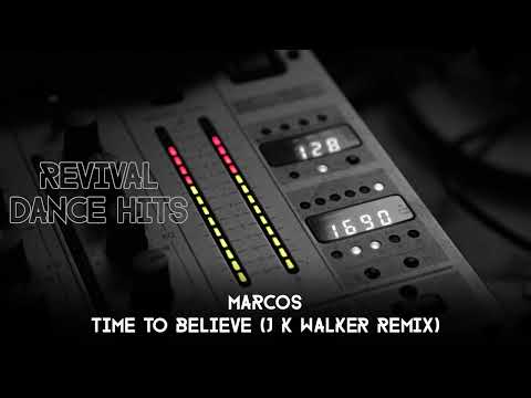 Marcos — Marcos - Time To Believe (J K Walker Remix) [HQ]
