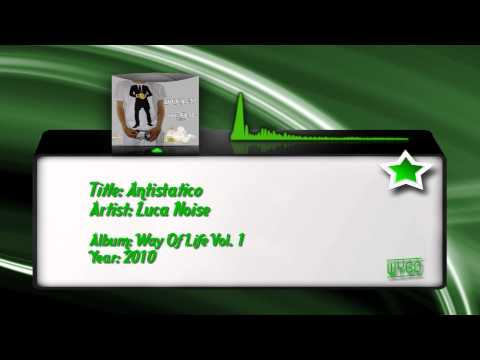 Luca Noise — 13) Luca Noise - Antistatico