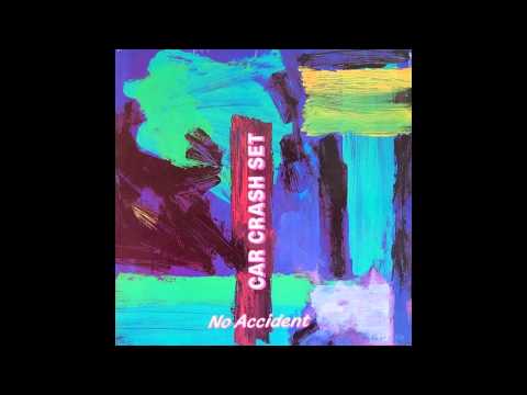 Car Crash Set — Car Crash Set - Heart Of Stone (1984)