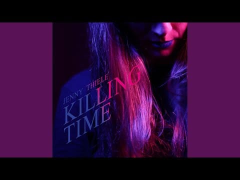 Jenny Thiele — Killing Time