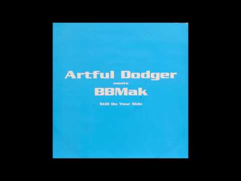BBMak — Artful Dodger Meets BBMak – Still On Your Side (Artful Dodger Remix)