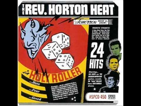 Reverend Horton Heat — Reverend Horton Heat - Baby, I'm Drunk