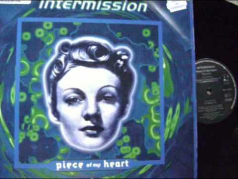 Intermission — Intermission   Piece Of My Heart T K  Remix
