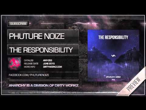 Phuture Noize — Phuture Noize - The Responsibility (Official HQ Preview)