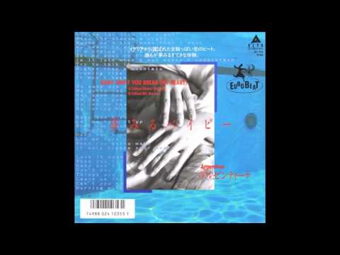 Argentina — Argentina - Baby Don't You Break (My Heart) (Edited Dance Version)