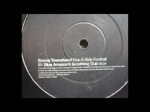 Emma Townshend — Emma Townshend – Five-A-Side-Football (Blue Amazon's Breathing Dub)