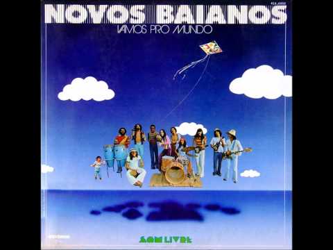 Os Novos Baianos — Escorrega Sebosa -  Novos Baianos