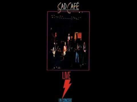Sad Café — sad cafe on with the show live