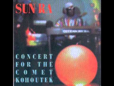 Sun Ra — Sun Ra - Kohoutek Intro
