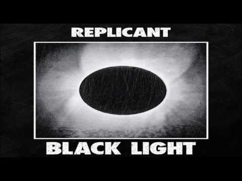 Replicant (11) — Replicant - Black Light