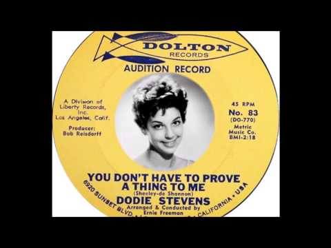 Dodie Stevens — Dodie Stevens - You Don't Have To Prove A Thing To Me  (1963)