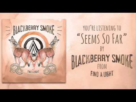 Blackberry Smoke — Blackberry Smoke - Seems So Far (Official Audio)