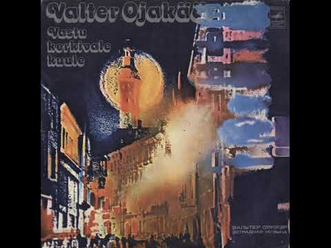 Valter Ojakäär — Valter Ojakäär – Vastu Kerkivale Kuule (LP 1976)