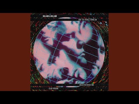 Bolland & Bolland — And The World Turns On (Disaster-House Mix) (Remastered)