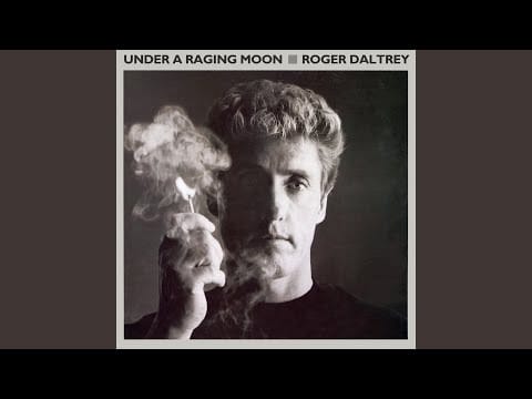 Roger Daltrey — Under A Raging Moon