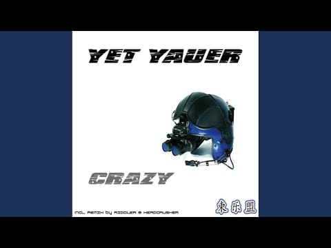 Yet Yauer — Crazy (Riddler & Headcrusher Remix)