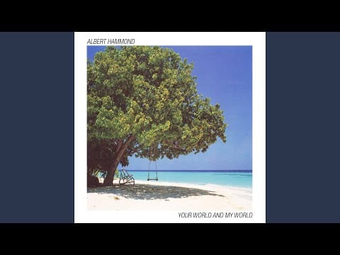 Albert Hammond — Your World and My World