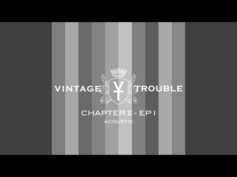 Vintage Trouble — Crystal Clarity (Acoustic Version)