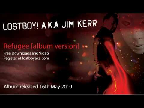 Jim Kerr — Lostboy! A.K.A. Jim Kerr - Refugee [Album Version]