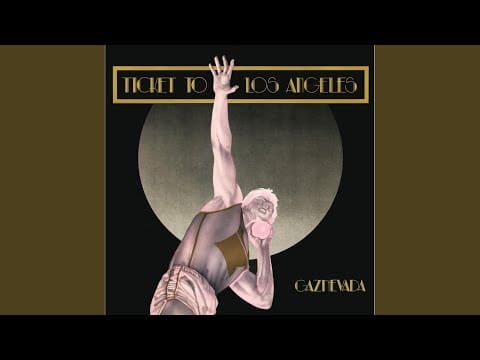 Gaznevada — Ticket to Los Angeles