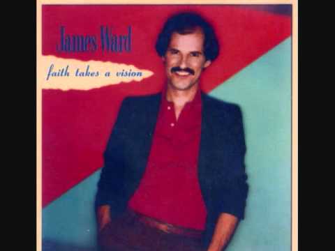 James Ward (4) — JAMES WARD - FAITH TAKES A VISION