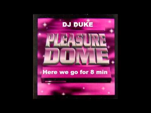 Pleasure Dome — Dj Duke (Pleasure Dome) - here we go for 8 min (original mix)