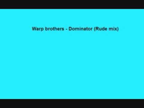 Warp Brothers — Warp brothers - Dominator (Rude mix)