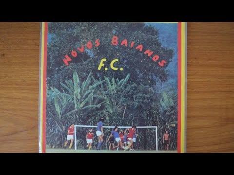 Os Novos Baianos — Novos Baianos - Novos Baianos F.C.