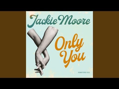 Jackie Moore (2) — Only You (Zyx Edit Remastered 2022)